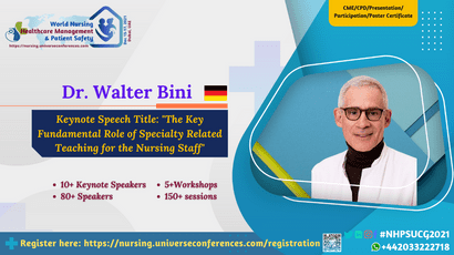 Dr. Walter Bini presenting at the 10th World Nursing, Healthcare Management & Patient Safety on December 15-17, 2021 in Dubai, UAE